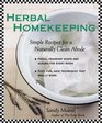 Herbal Homekeeping Simple Recipes for a Naturally Clean Abode