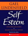 SelfEsteem Simple Steps to Develop SelfWorth and Heal Emotional Wounds