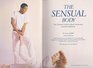 The Sensual Body The Ultimate Guide to Body Awareness and Selffulfilment