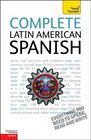 Complete Latin American Spanish A Teach Yourself Guide