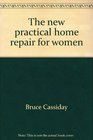 The new practical home repair for women Your questions answered