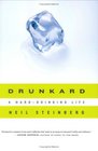 Drunkard A HardDrinking Life