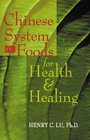 Chinese System Of Foods For Health  Healing