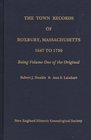 The Town Records of Roxbury Massachusetts 1647 to 1730 Being Volume One of the Original
