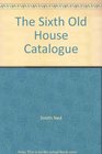 The sixth old house catalogue