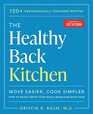 The Healthy Back Kitchen Move Easier Cook SimplerHow to Enjoy Great Food While Managing Back Pain