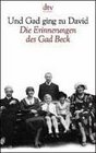 Und Gad ging zu David Die Erinnerungen des Gad Beck 1923 bis 1945