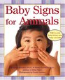 Baby Signs for Animals (Baby Signs)