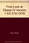 First Look at Dbase IV Version 15/20 for DOS