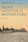 Aunt Safiyya and the Monastery A Novel