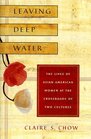 Leaving Deep Water The Lives of Asian American Women at the Crossroads of Two Cultures