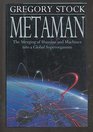 Metaman Humans Machines and the Birth of a Global Superorganism
