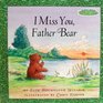 I Miss You Father Bear