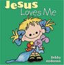 Jesus Loves Me (Cuddle and Sing Board Book)