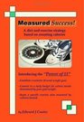 Measured Success A Diet and Exercise Strategy Based on Counting Calories