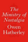 The Ministry of Nostalgia Consuming Austerity