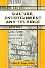 Culture Entertainment and the Bible