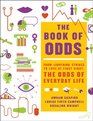 The Book of Odds From Lightning Strikes to Love at First Sight the Odds of Everyday Life