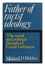 Father of Racist Ideology Social and Political Thought of Count Gobineau