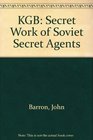 KGB Secret Work of Soviet Secret Agents