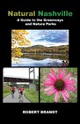 Natural Nashville A Guide to the Greenways and Nature Parks