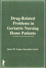 DrugRelated Problems in Geriatric Nursing Home Patients