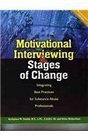 Motivational Interviewing and Stages of Change Integrating Best ractices for Substance Abuse Professionals