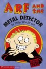 Arf and the Metal Detector (Graphic Trax)