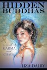Hidden Buddhas A Novel of Karma and Chaos