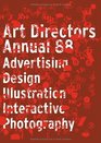 The Art Directors Annual 88 Advertising Design Illustration Interactive Photography