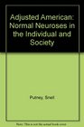 Adjusted American Normal Neurosis in the Individual and Society