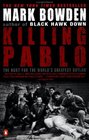 Killing Pablo: The Hunt for the World\'s Greatest Outlaw