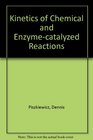 Kinetics of Chemical and EnzymeCatalyzed Reactions