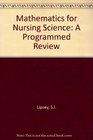 Mathematics for Nursing Science A Programmed Review