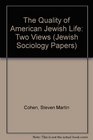 The Quality of American Jewish Life Two Views