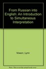 From Russian into English An Introduction to Simultaneous Interpretation