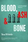 Blood, Ash, and Bone (Tai Randolph, Bk 3)