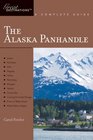 The Alaska Panhandle Great Destinations A Complete Guide