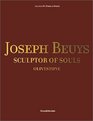 Joseph Beuys Sculptor of Souls  Olivestone