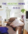 Healthy Home Beautiful Interiors That Enchance the Environment and Your WellBeing