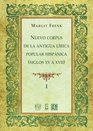 Nuevo corpus de la antigua lirica popular hispanica siglos XV a XVII 2 vol set