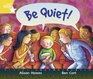 Be Quiet Year 1/P2 Yellow level
