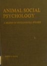 Animal Social Psychology: Reader of Experimental Studies