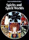 Spirits and Spirit Worlds