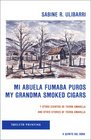 Mi Abuela Fumaba Puros/My Grandma Smoked Cigars