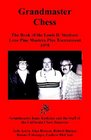 Grandmaster Chess The Book of the Louis D Statham Lone Pine MastersPlus Tournament 1975