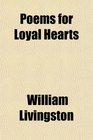 Poems for Loyal Hearts