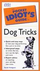 The Pocket Idiot's Guide to Dog Tricks