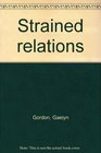 Strained relations