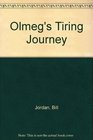 Olmeg's Tiring Journey